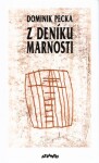 DENÍKU MARNOSTI Dominik Pecka