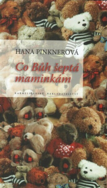 Co Bůh šeptá maminkám - Hana Pinknerová