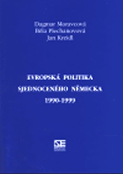 Evropská politika sjednoceného Německa 1990-1999 Jan Kreidl