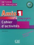 Amis et compagnie 1: Cahier d´activités - Colette Samson