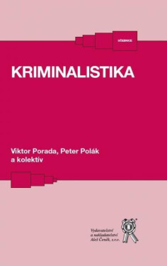 Kriminalistika: Učebnice - Viktor Porada