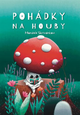 Pohádky na houby, 2. vydání - Jiří Skřivánek