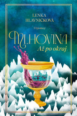 Mlhovina: Až po okraj - Lenka Hlavničková