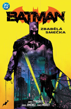 Batman 5 - Zbabělá smečka - IV. James Tynion