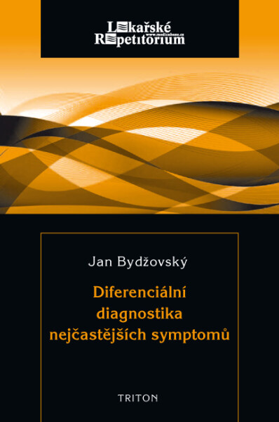 Diferenciální diagnostika nejčastějších symptomů - Jan Bydžovský