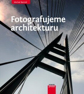 Fotografujeme architekturu - Michal Bartoš - e-kniha