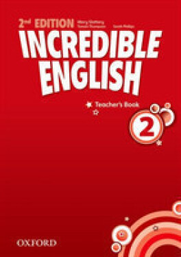 Incredible English 2 Teacher´s Book (2nd) - Mary Slattery