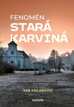 Fenomén stará Karviná - Jan Polakovič