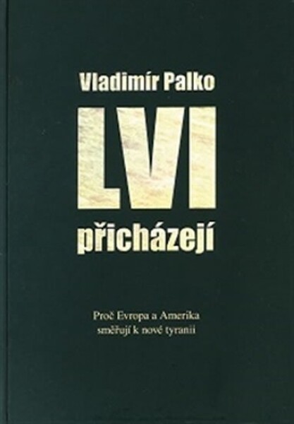 Lvi přicházejí Vladimír Palko