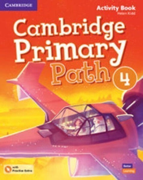 Cambridge Primary Path 4 Activity Book with Practice Extra - Helen Kidd
