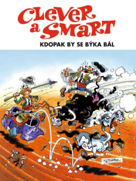 Clever a Smart - Kdopak by se býka bál - Francisco Ibanez