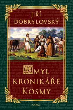 Omyl kronikáře Kosmy - Jiří Dobrylovský - e-kniha