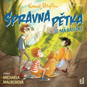 SPRÁVNÁ PĚTKA se má báječně - Enid Blyton - audiokniha
