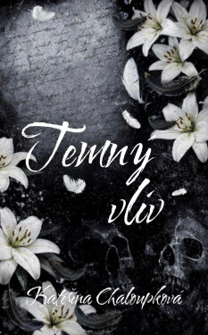 Temný vliv - Kateřina Chaloupková