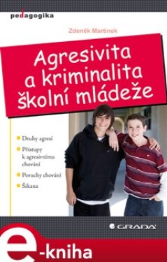 Agresivita a kriminalita školní mládeže - Zdeněk Martínek e-kniha