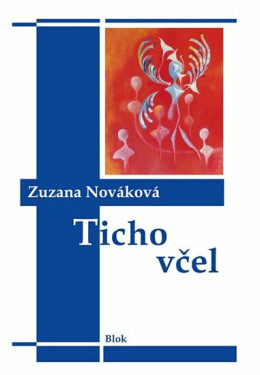 Ticho včel Zuzana Nováková