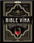 Bible vína - Mistrovský průvodce vínem - Madeline Puckette