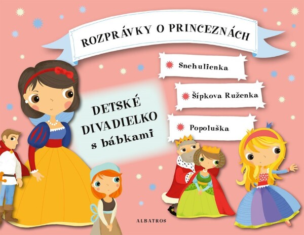 Rozprávky princeznách Detské divadielko bábkami Oldřich Růžička