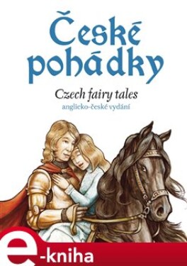 České pohádky - Czech fairy tales. anglicko-české vydání - Charles du Parc, Eva Mrázková e-kniha