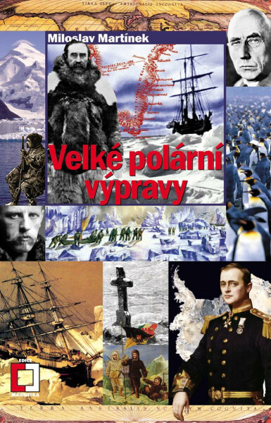 Velké polární výpravy - Miloslav Martínek