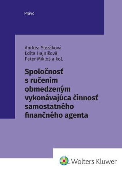 Spoločnosť ručením obmedzeným vykonávajúca činnosť samostatného finanč. agenta