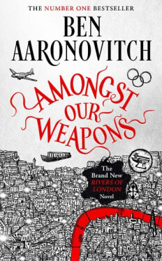 Amongst Our Weapons, 1. vydání - Ben Aaronovitch