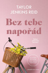 Bez tebe napořád - Taylor Jenkins Reid