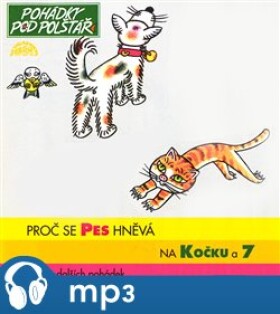 Proč se pes hněvá na kočku a 7 dalších pohádek, CD - Pavel Grym, František Nepil, J.B. Heller
