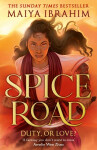 Spice Road: Sunday Times bestselling YA fantasy set in an Arabian-inspired land Ibrahim Maiya