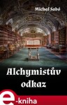 Alchymistův odkaz - Michal Sabó e-kniha