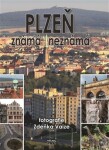 Plzeň známá i neznámá - kolektiv autorů