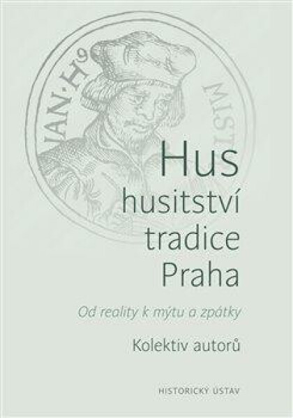 Hus - husitství - tradice - Praha