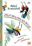 Jela moucha na kole - Miloš Kratochvíl