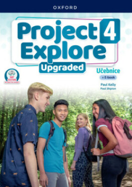 Project Explore Upgraded edition 4 Student´s book CZ - Sylvia Wheeldon
