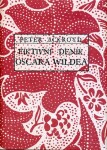 Fiktivní deník Oscara Wildea - Peter Ackroyd