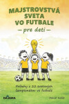 Majstrovstvá sveta vo futbale pre deti - Daniel Kollár