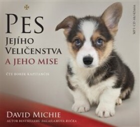 Pes Jejího Veličenstva jeho mise David Michie