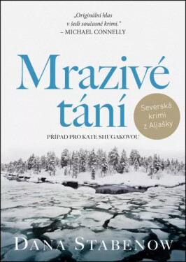 Mrazivé tání (poškozená) - Dana Stabenow