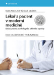 Lékař a pacient v moderní medicíně - Petr Bartůněk, Radek Ptáček