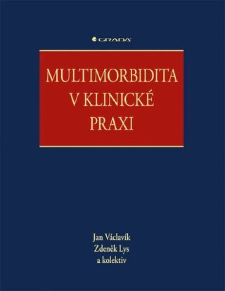 Multimorbidita v klinické praxi - Jan Václavík, kolektiv autorů, Zdeněk Lys - e-kniha