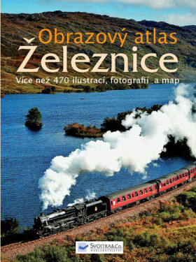 Železnice - Obrazový atlas - Werner Schabert