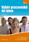 Výběr pracovníků do týmu - Luděk Vajner