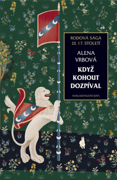 Když kohout dozpíval - Rodová sága ze 17. století - Alena Vrbová