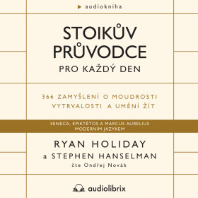 Stoikův průvodce pro každý den - Ryan Holiday - audiokniha