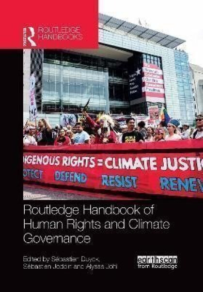 Routledge Handbook of Human Rights and Climate Governance - Sebastien Duyck