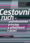 Cestovní ruch - podnikatelské principy a příležitosti v praxi - Kateřina Ryglová