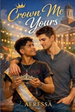 Crown Me Yours - Aeressa