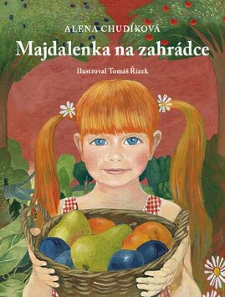 Majdalenka na zahrádce Alena Chudíková,