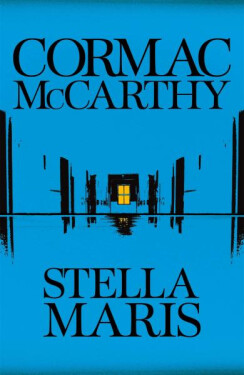 Stella Maris (anglicky), 1. vydání - Cormac McCarthy