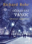 Očekávání Vánoc - Adventní zamyšlení - Richard Rohr